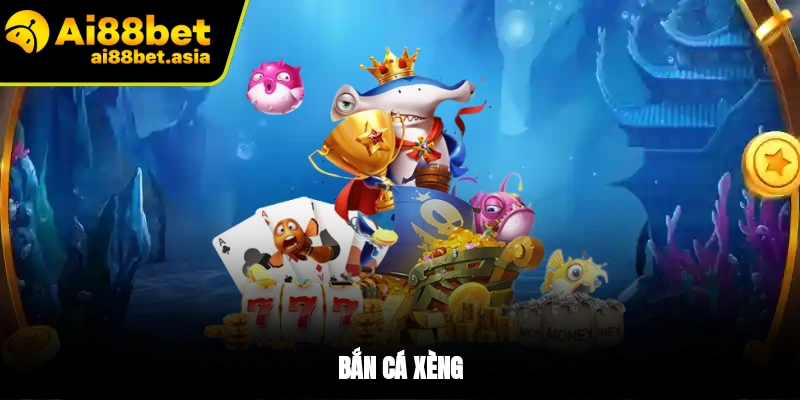 Bắn cá Xèng